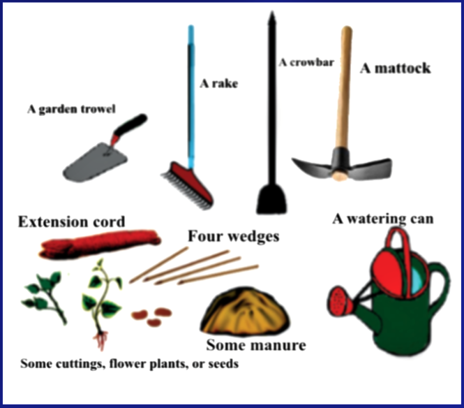 Things needed for a flower bed: trowel, rake, crowbar, mattock, extension cord, four wedges, manure, watering can